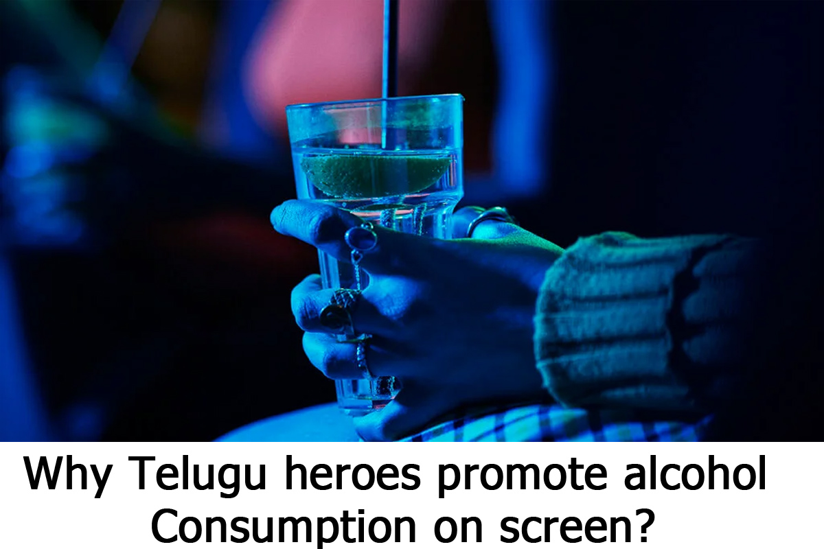 Why telugu heroes promote consumption on screen