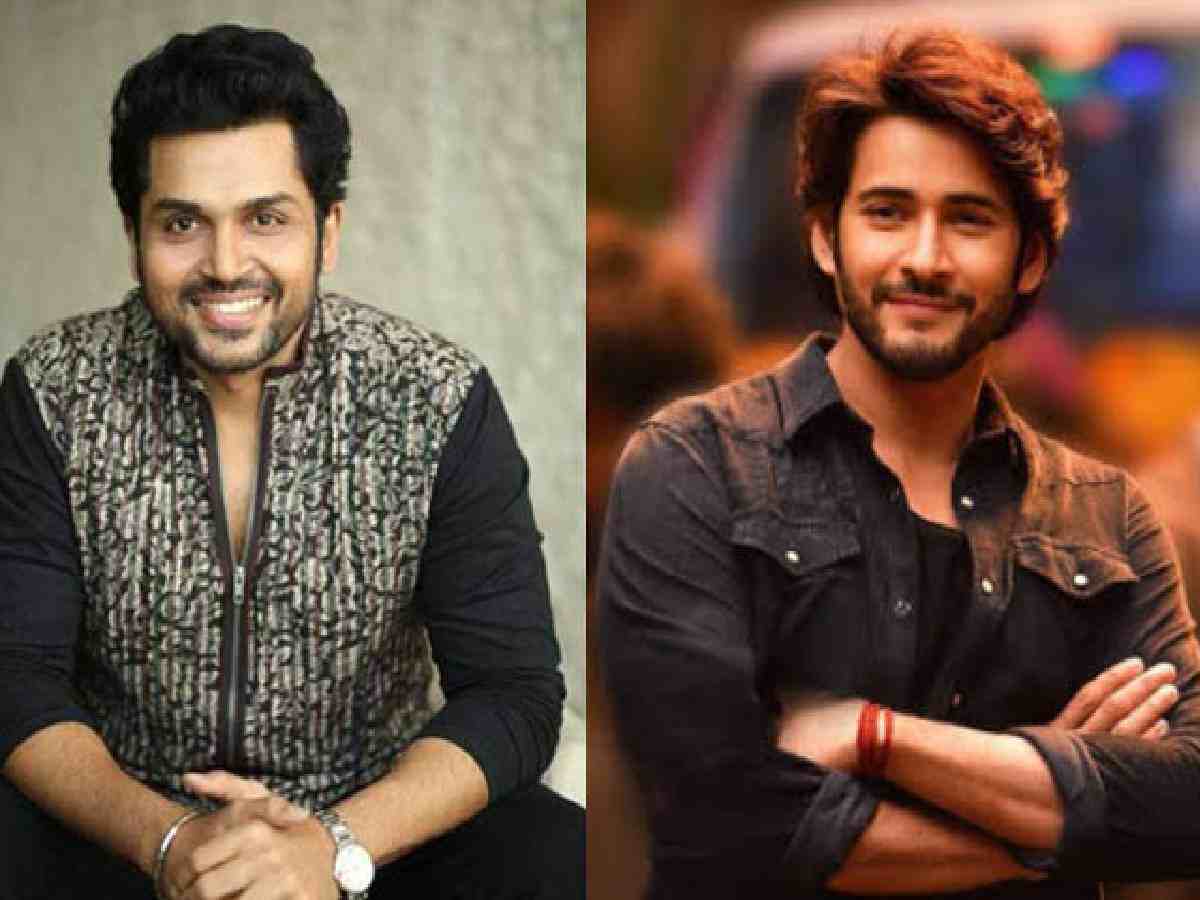 DYK Mahesh Babu and Karthi have THIS special connection?